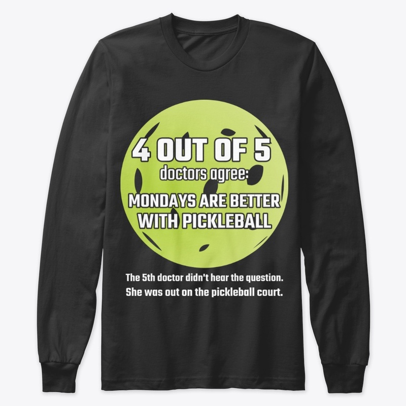 Mondays Are Better With Pickleball Gift