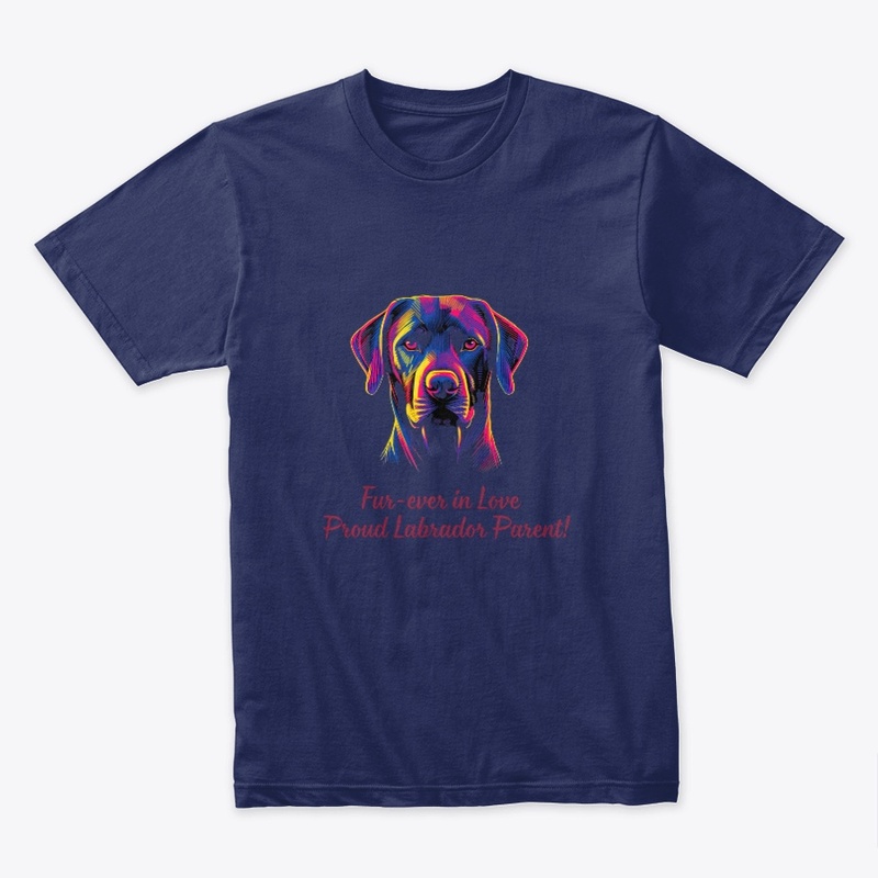 Labrador's Love - Proud Parent Edition
