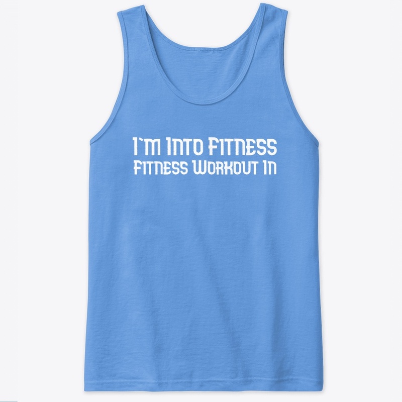 I'm Into Fitness
