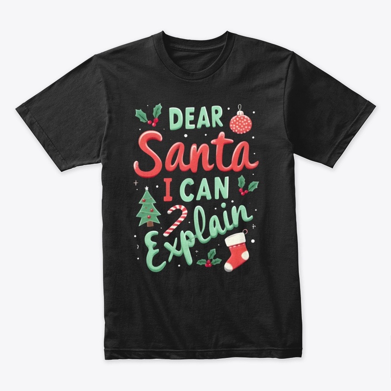 Dear Santa I Can Explain