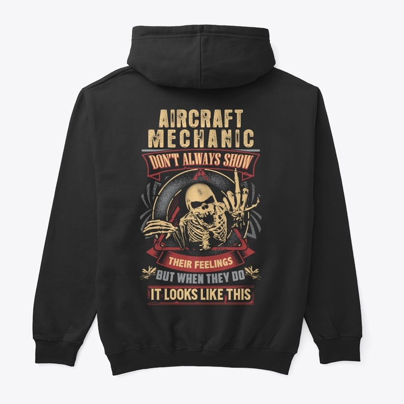 Aircraft Mechanic's Feelings Hoodie