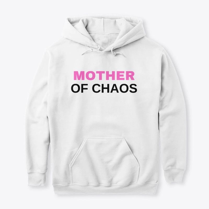 Mother of Chaos - Funny tshirt gift