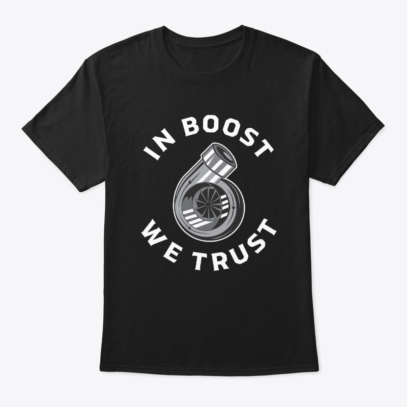 In Boost We Trust JDM Tuning Turbo Gift