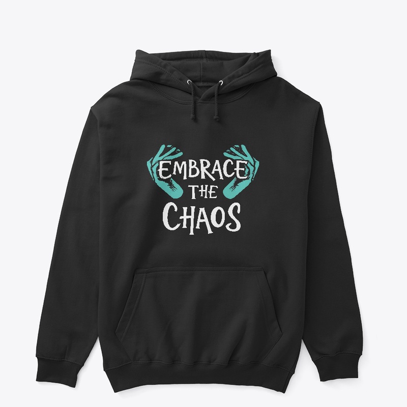 Embrace The Chaos T-shirt