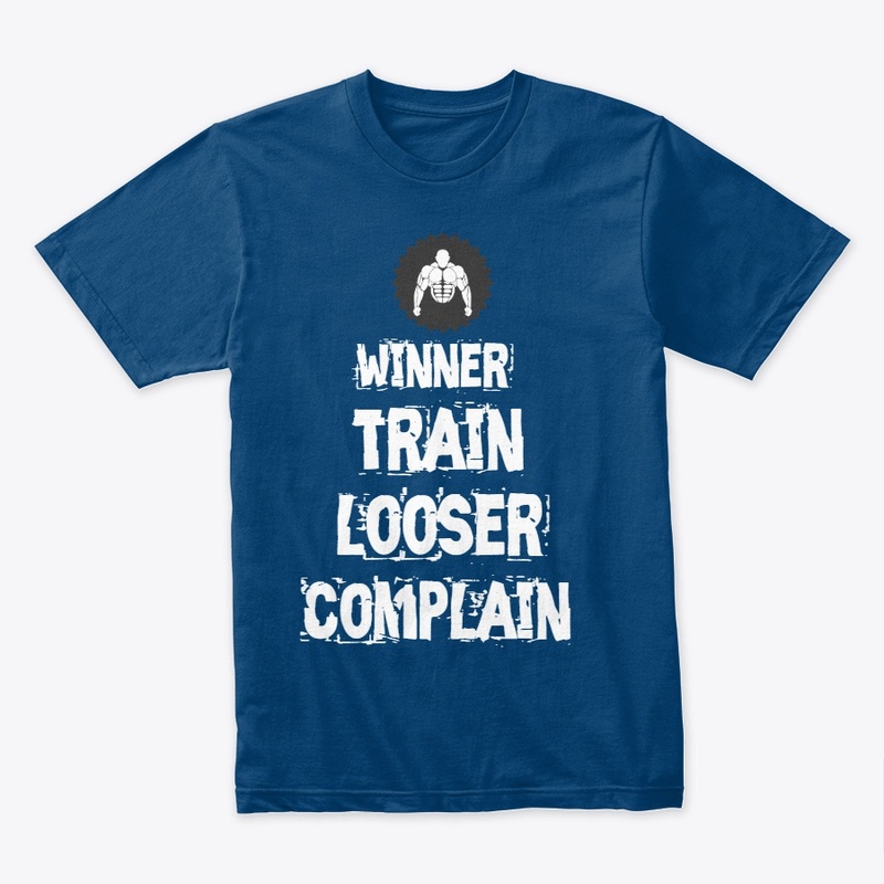 WINNER TRAIN LOOSER COMPLAIN T SHIRT