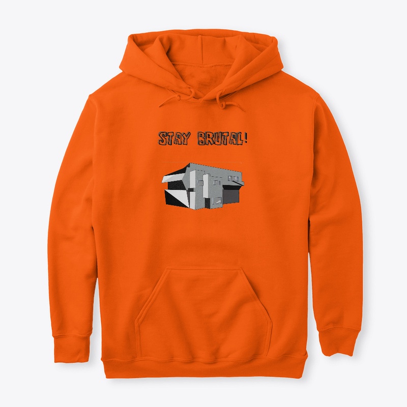 STAY BRUTAL! - Unisex T