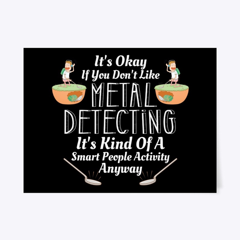 Smart People Like Metal Detecting