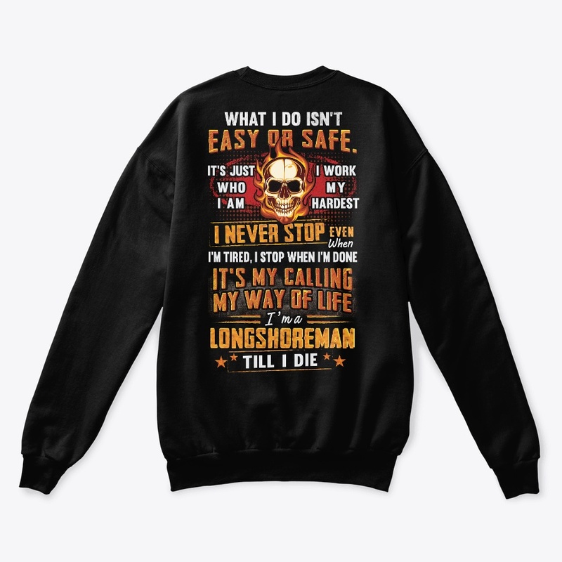 Longshoreman Way Of Life Hoodie