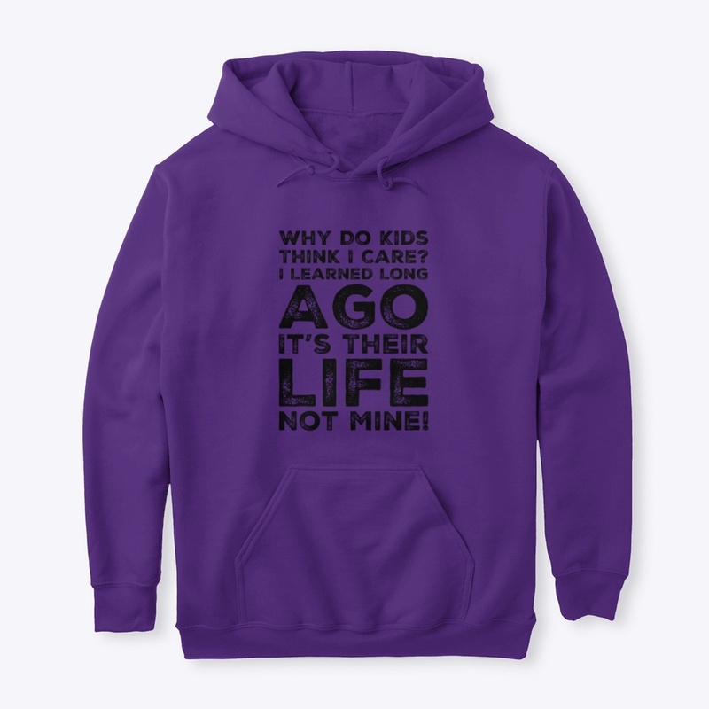 Why Do Kids Think I Care?