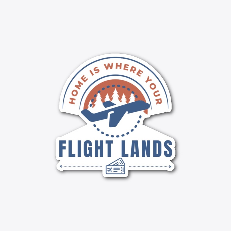 Home is Where Your Flight Lands