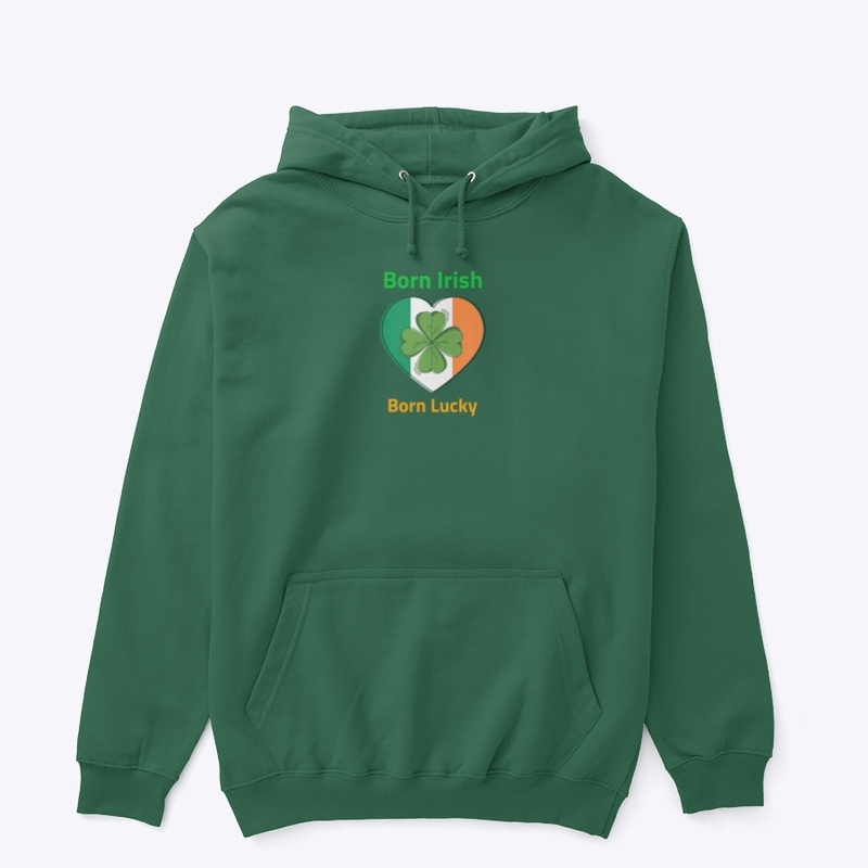 NEW “Born Irish, Born Lucky” design!