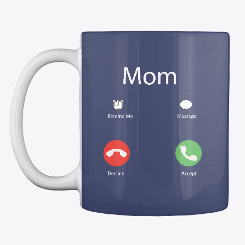 Mom Calling T-Shirt