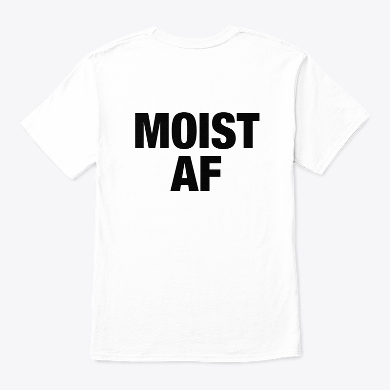 MOIST AF White Collection