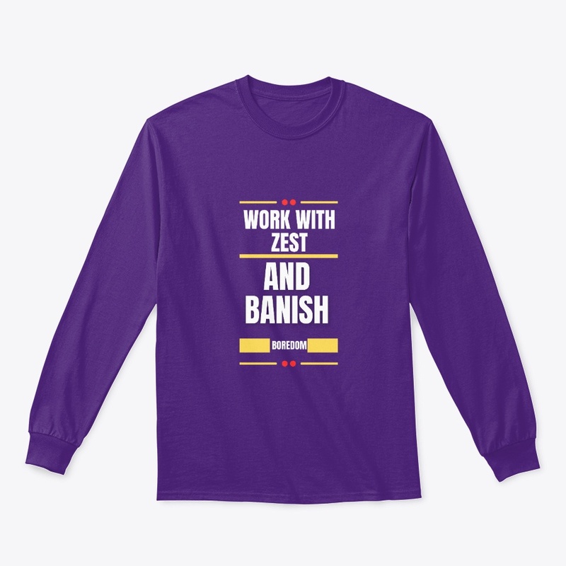  Work with zest  t-shirt