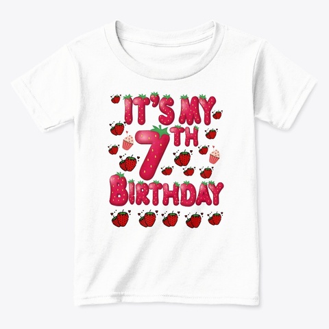 7 Year Old Birthday Strawberry Theme  White  T-Shirt Front