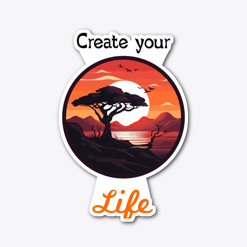 Create Your Life
