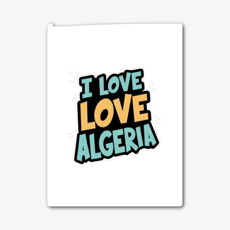 I LOVE ALGERIA