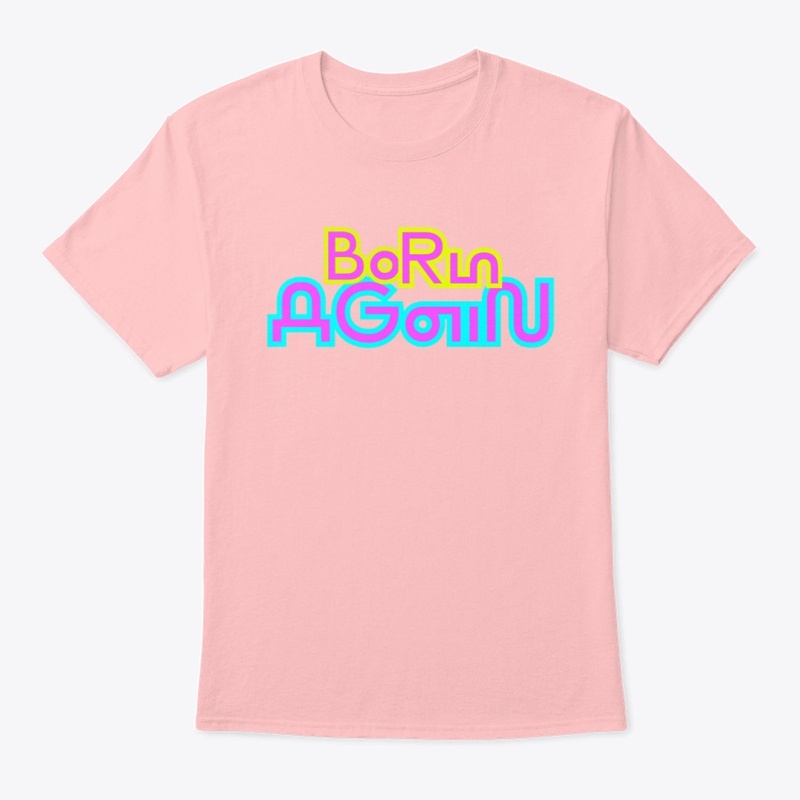 BORN AGAIN