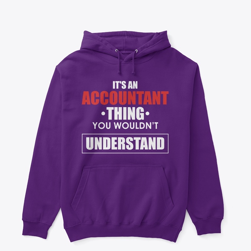 It's An Accountant Thing You Wouldn't...