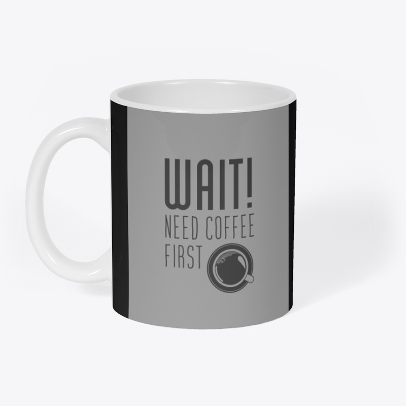 need coffee first 