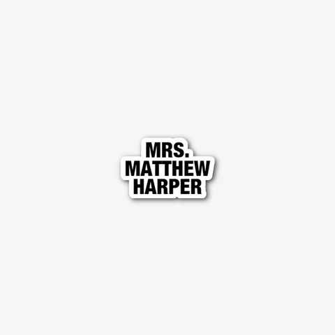 Mrs. Matthew Harper Standard T-Shirt Front