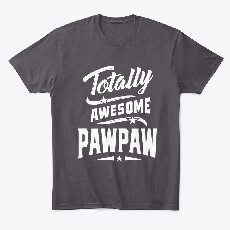 Mens Totally Awesome PawPaw 