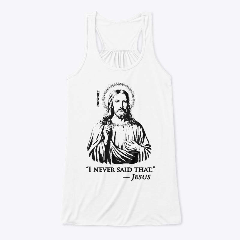 Jesus Never Said That
