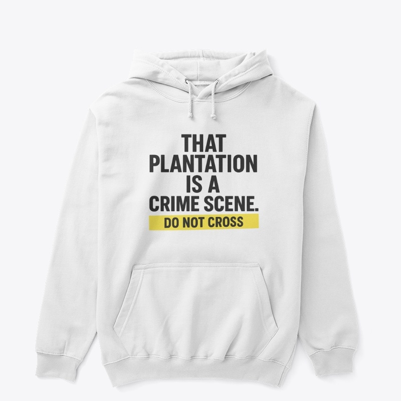 No Romanticizing Plantations