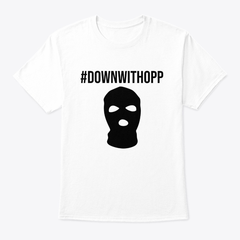 #DOWNWITHOPP