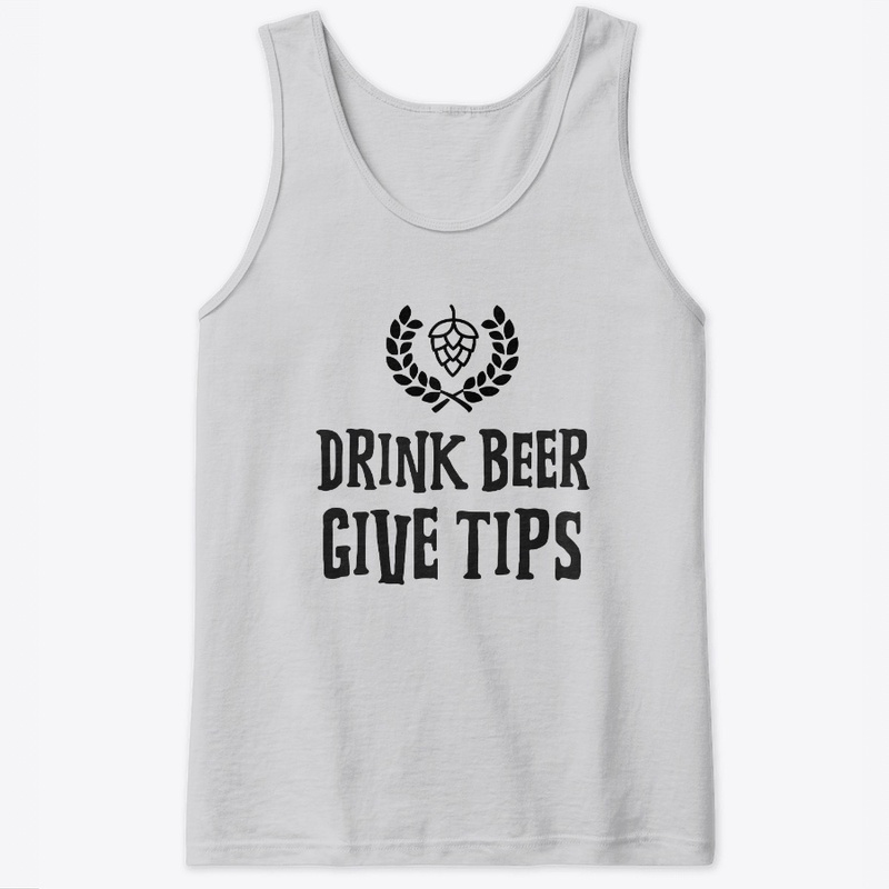 Drink beer Give tips