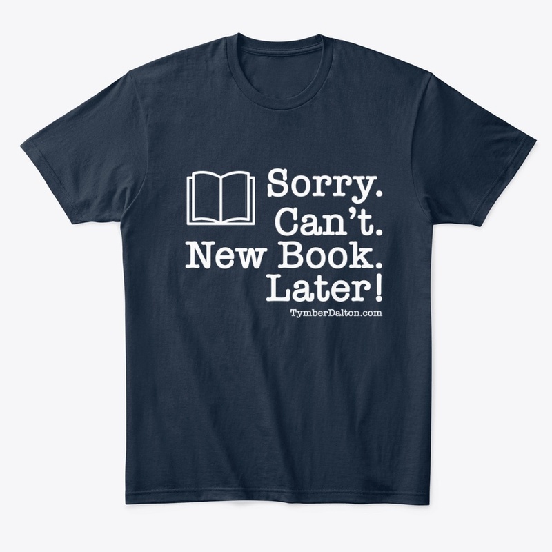 Sorry. Can't. New Book. Later! (White)