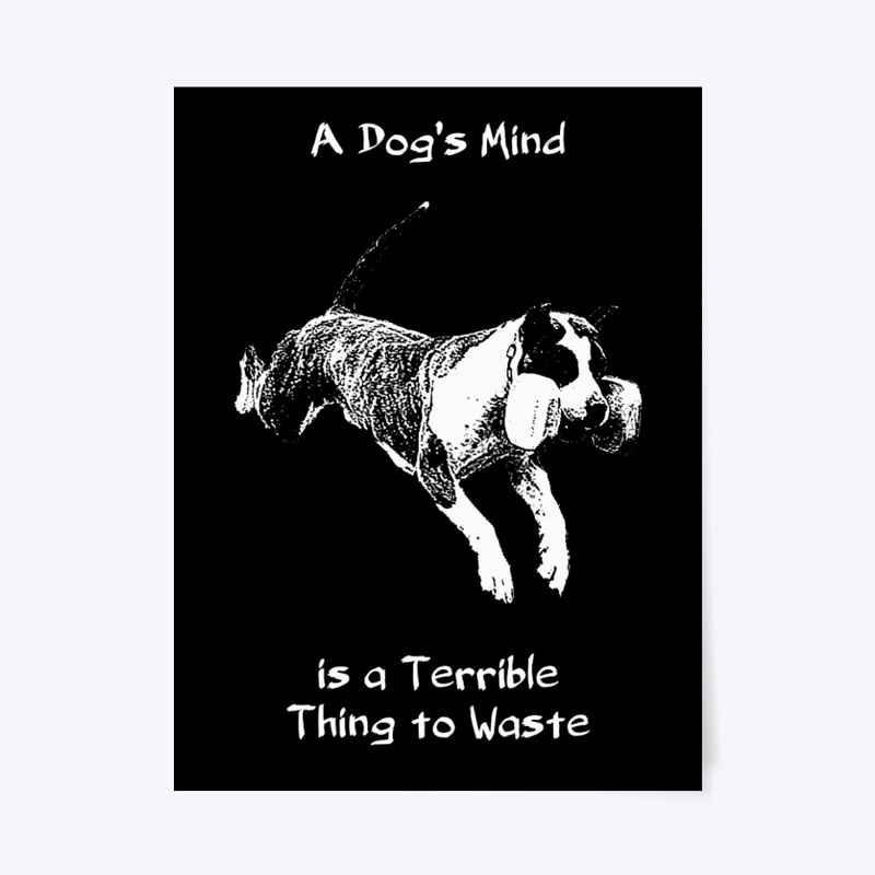 A Dog's Mind is a Terrible Thing 2 Waste