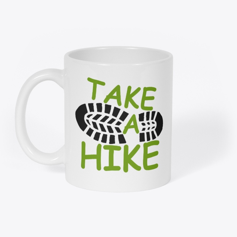 Take a hike hiking hikers gift 