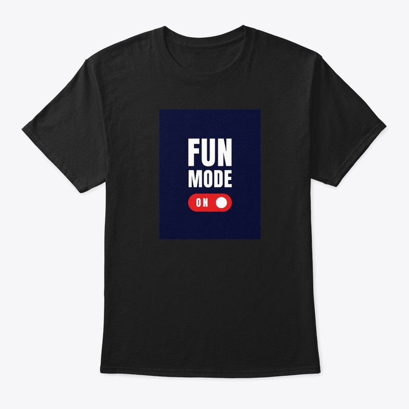 fun mode on