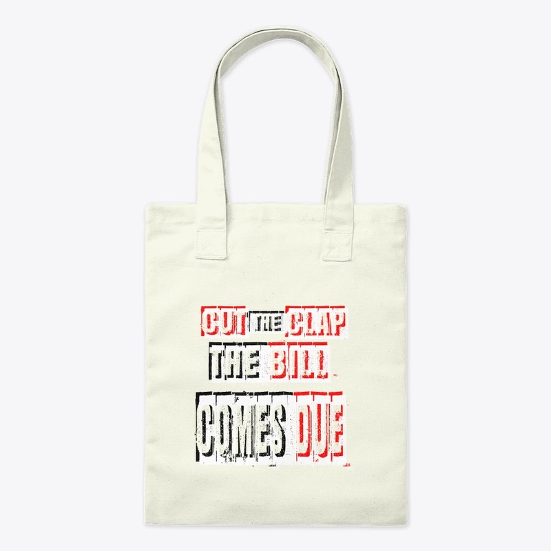 Cut the Clap: The Bill Comes Due  - ALL