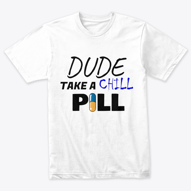 Take A Chill Pill
