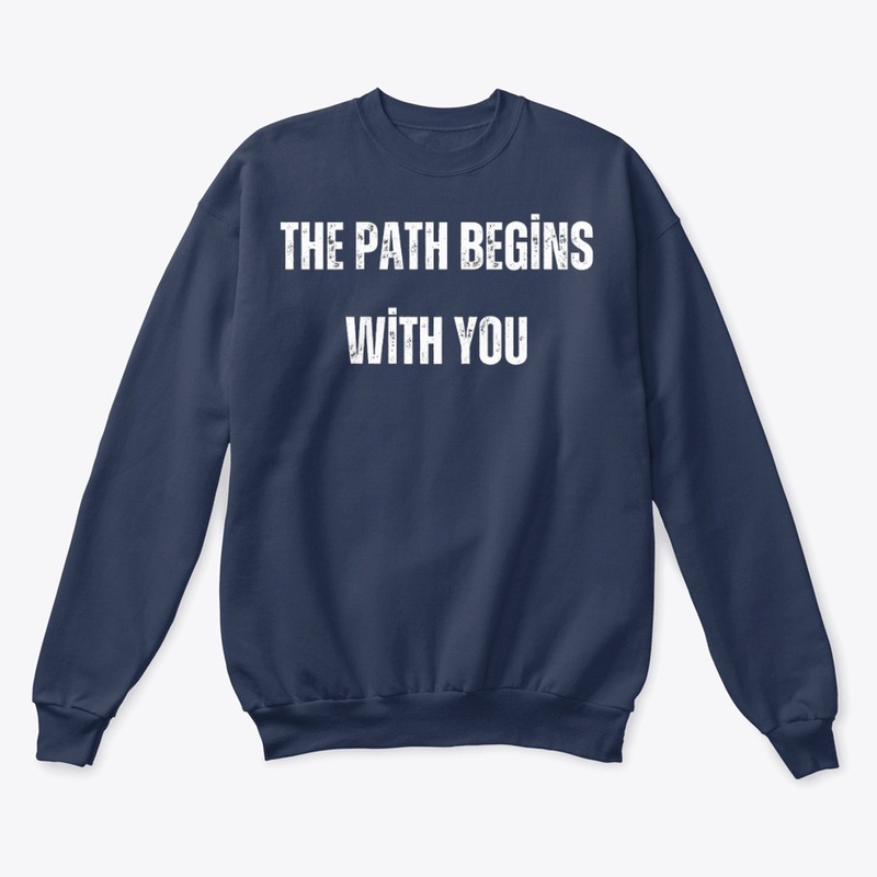 "The path begins with you"