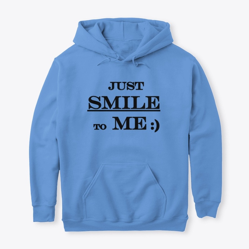 Just Smile to me