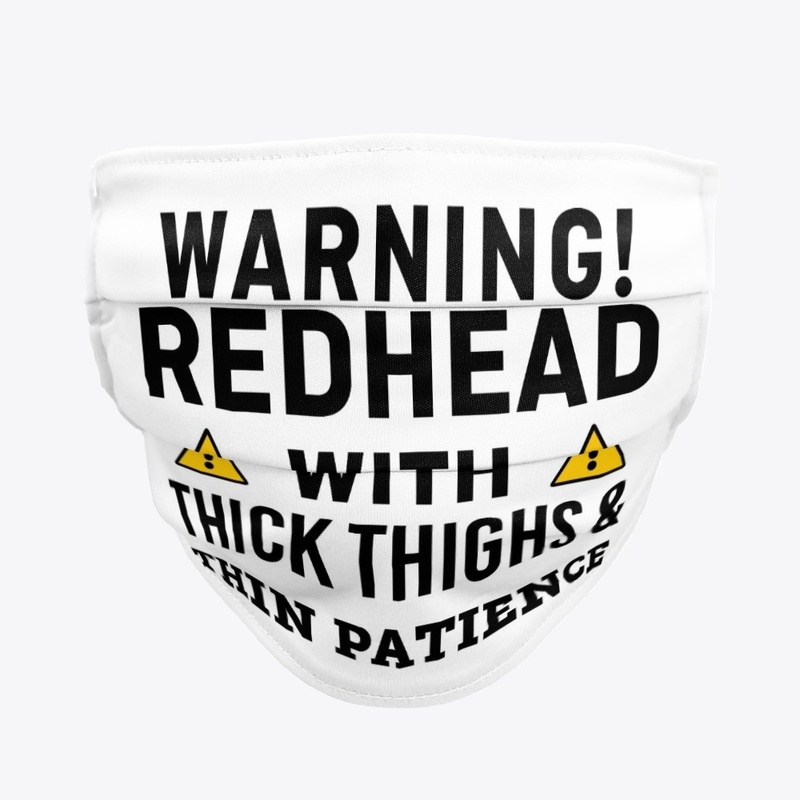 Redhead With Thin Patience T shirts