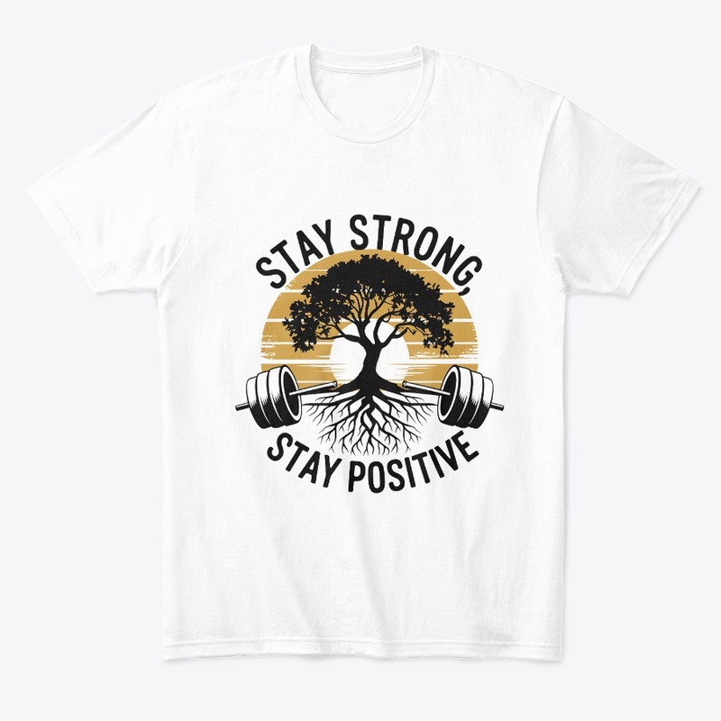 Stay Strong, Stay Positive – Motivation