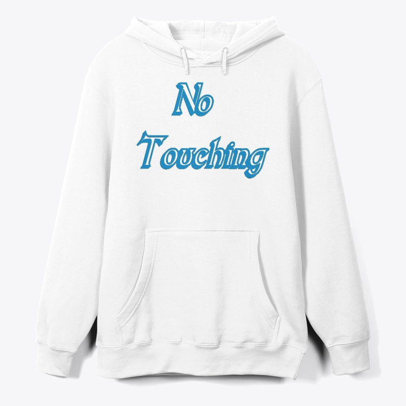 No touching