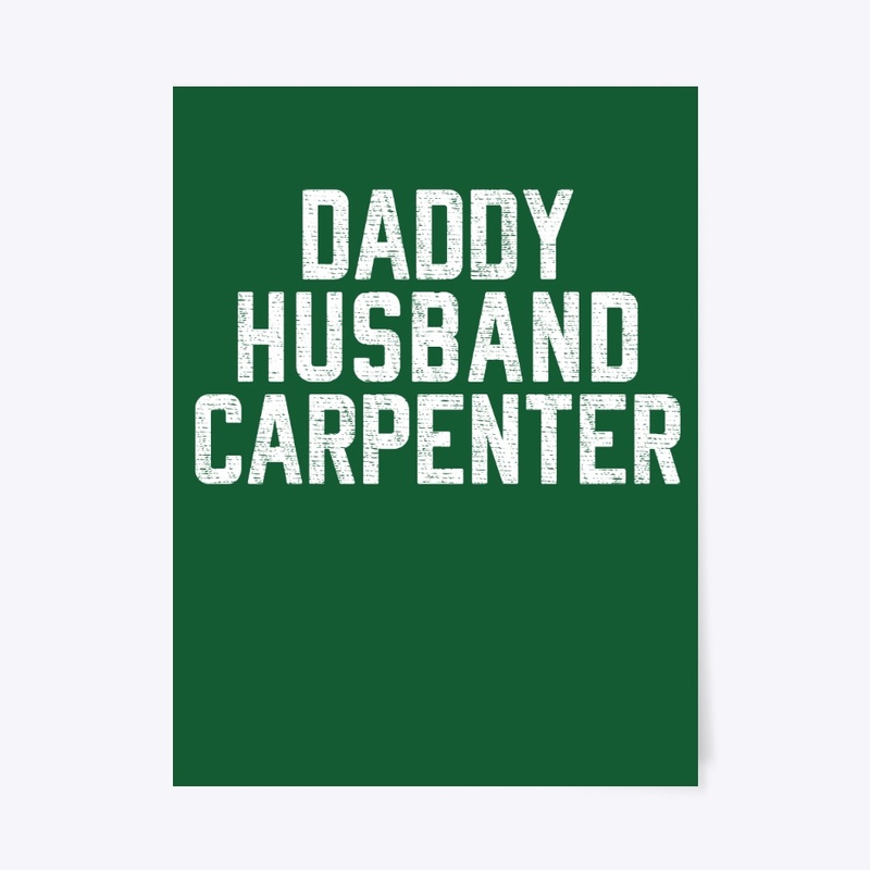 Daddy Husband Carpenter Fathers Day Gift