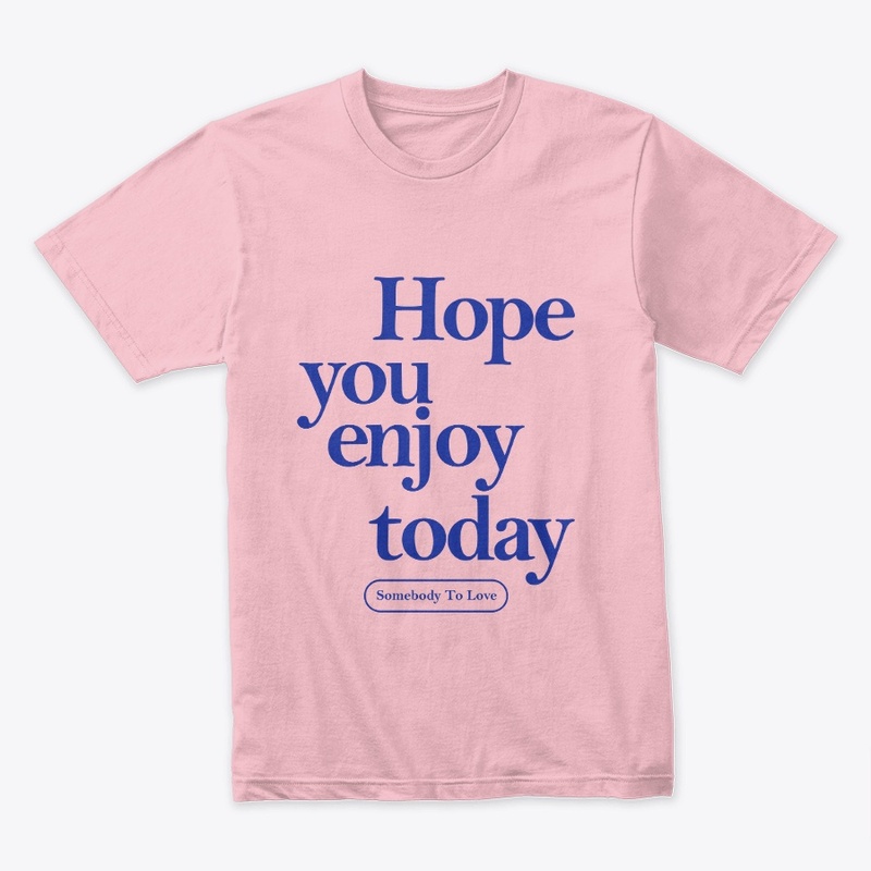 Hope you enjoy today