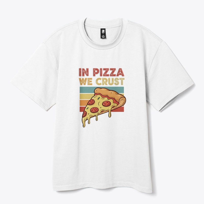 In Pizza We Crust Tee