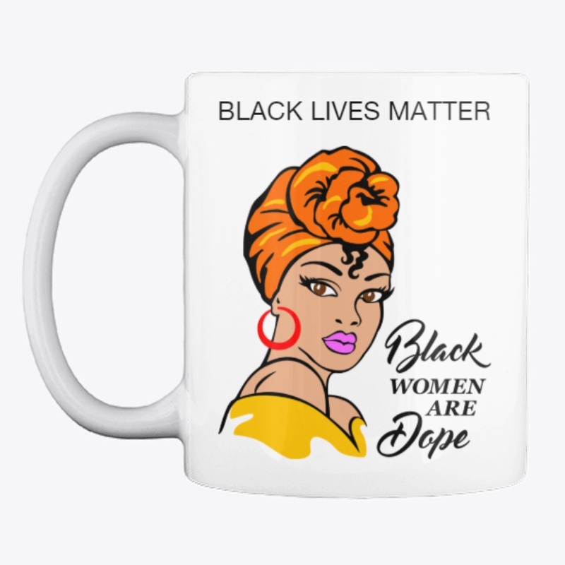 Black Women Are Dope