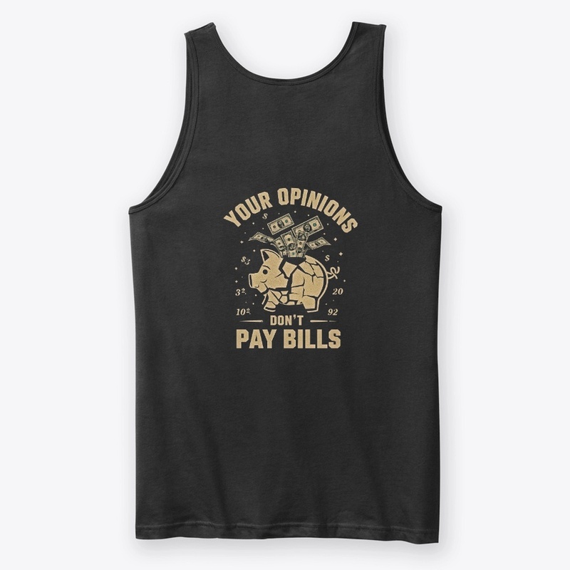 Opinions Won’t Pay Your Bills Hoodie