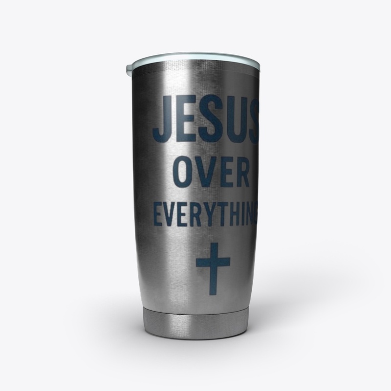Jesus Over Everything