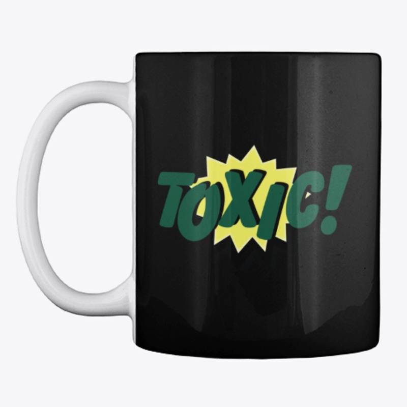 Toxic!