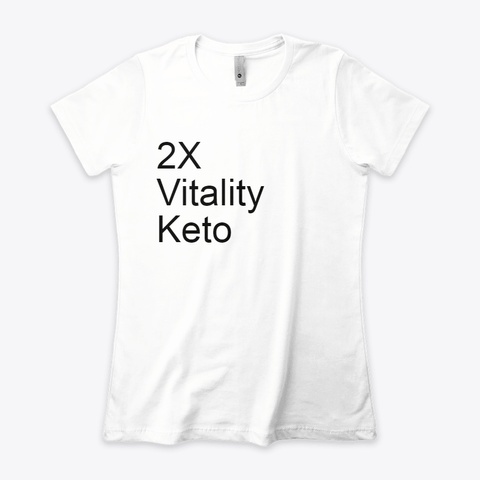 2 X Vitality Keto Review White T-Shirt Front