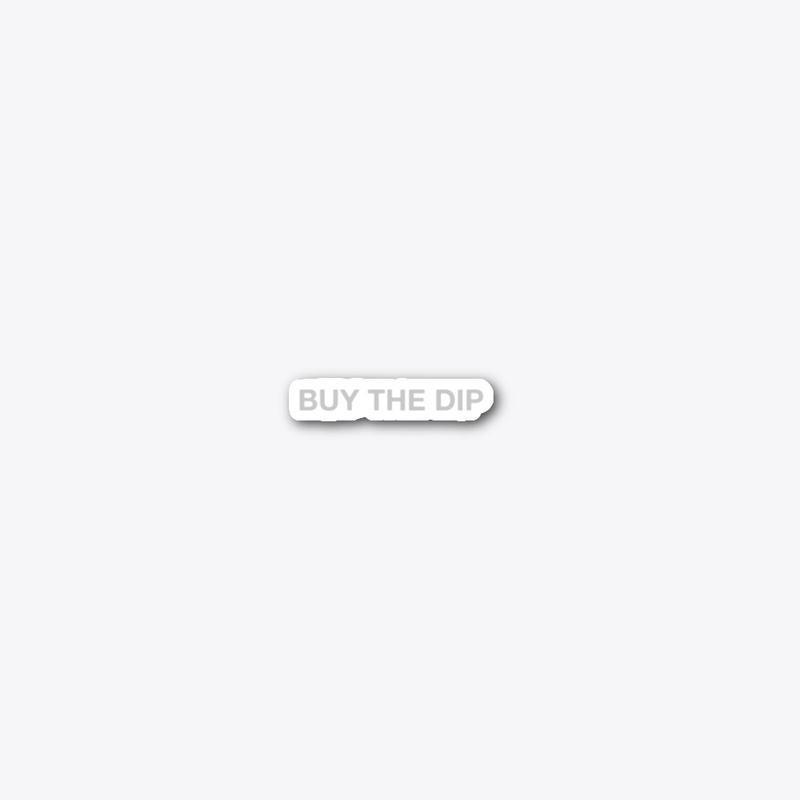 BUY THE DIPS